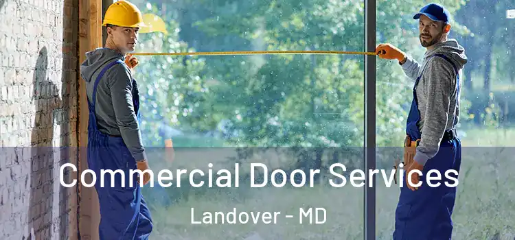 Commercial Door Services Landover - MD