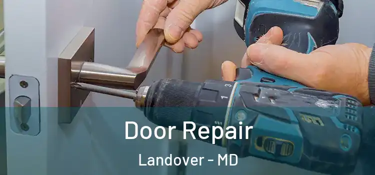 Door Repair Landover - MD