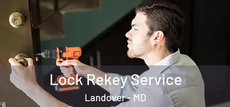 Lock Rekey Service Landover - MD