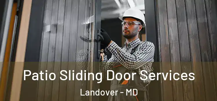 Patio Sliding Door Services Landover - MD