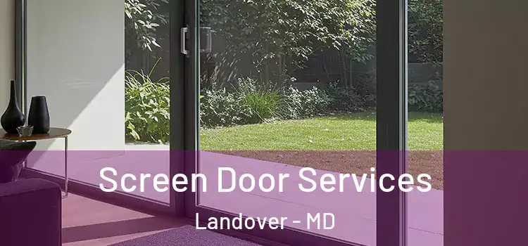 Screen Door Services Landover - MD