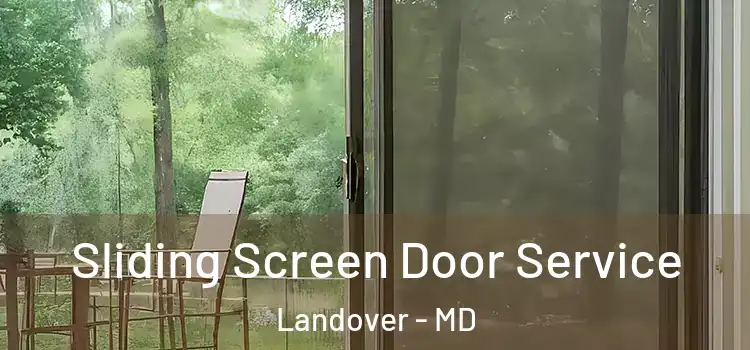 Sliding Screen Door Service Landover - MD