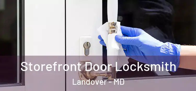 Storefront Door Locksmith Landover - MD